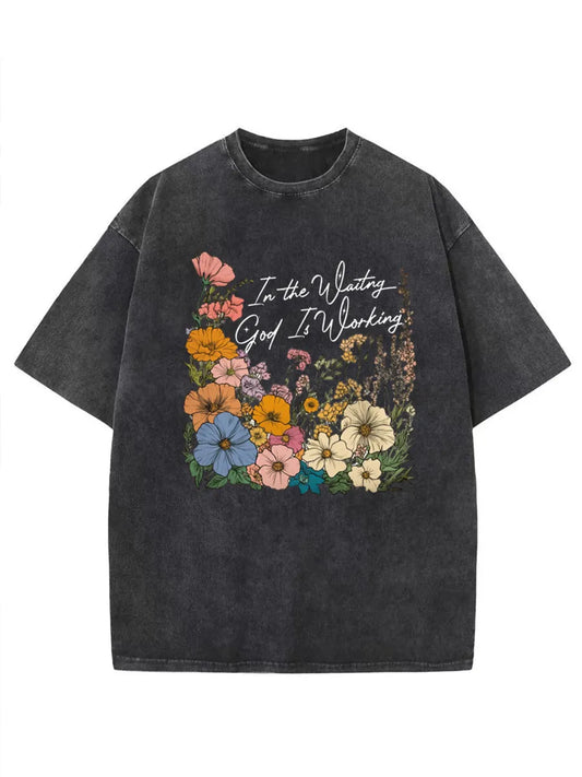 Vintage In The Waiting God Is Working Washed T-Shirt