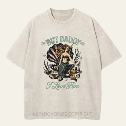 Vintage But Daddy I Love Him Washed T-Shirt