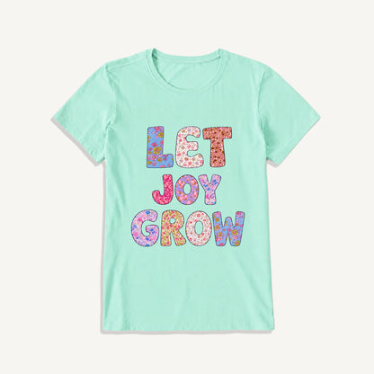 Let Joy Grow Floral Letters Print Crew Neck Cotton Tee