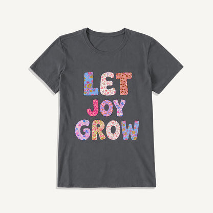 Let Joy Grow Floral Letters Print Crew Neck Cotton Tee